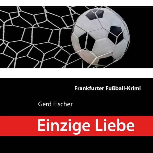 einzigeliebe-eintrachtkrimi